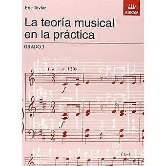 La teoroía musical en la proÝctica Grado 3: Spanische Ausgabe (Musiktheorie in der Praxis (ABRSM))