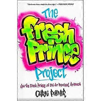 The Fresh Prince Project: come il Fresh Prince di Bel-Air ha remixato l'America