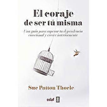 Coraje de Ser Tu Misma