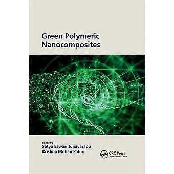 Green Polymeric Nanocomposites - Taylor & Francis Ltd