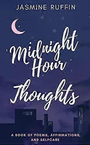 Midnight Hour Thoughts - Jasmine Ruffin
