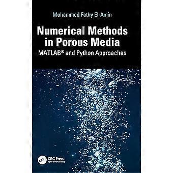 Numerical Methods in Porous Media MATLAB (R) and Python Approaches