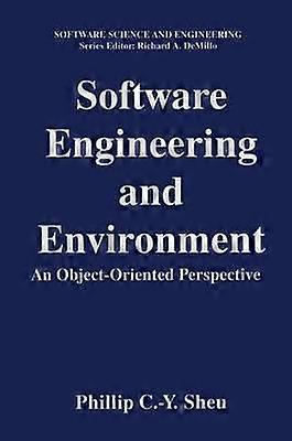 Software Engineering And Environment An Object-oriented Perspective - Phillip C.-Y. Sheu - Paperback - en Book