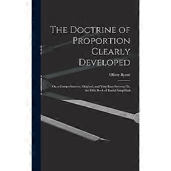 The doctrine of proportion clearly developed on a comprehensive, original, and very easy system or, the fifth book of euclid simplified