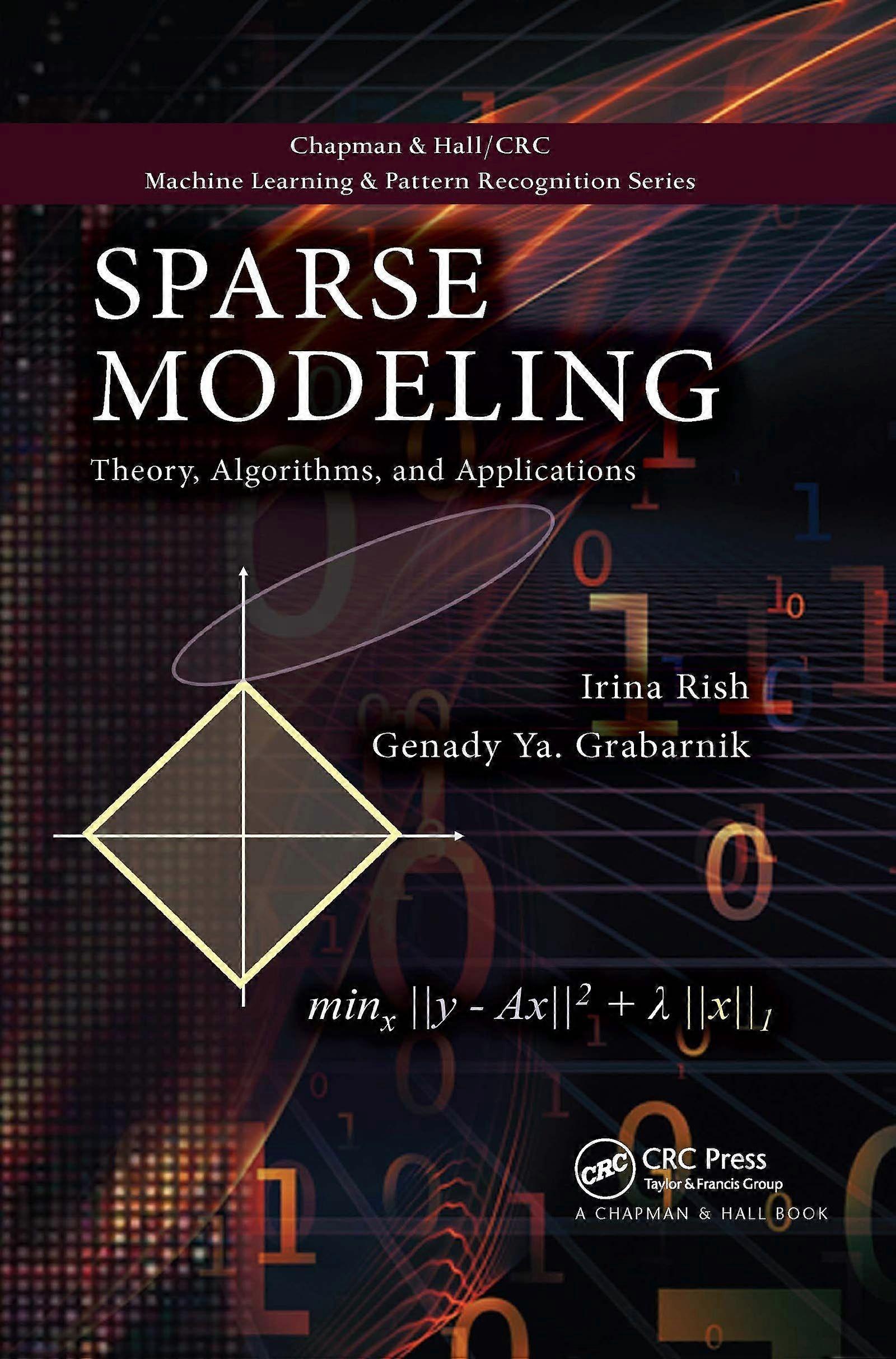 Sparse modeling theory, algorithms, and applications