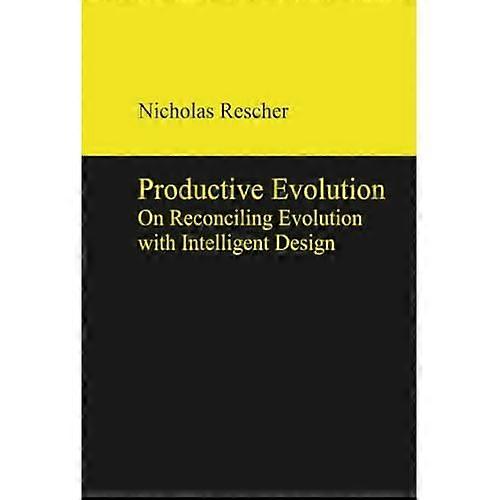 Productive Evolution : on Reconciling Evolution with Intelligent Design