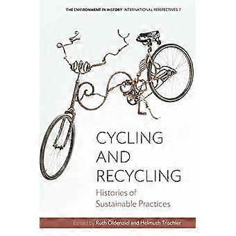 Cycling and Recycling Histories of Sustainable Practices
