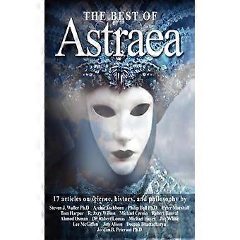 The Best Of Astraea 17 Articles On Science History And Philosophy - Astraea Web Radio - Paperback - English Book - History