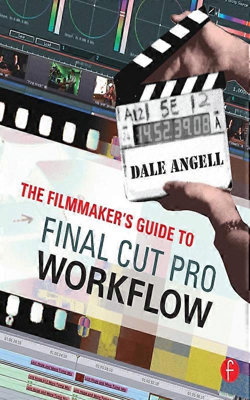The Filmmaker's Guide To Final Cut Pro Workflow