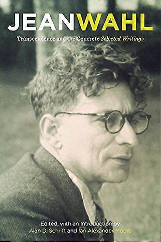 Transcendence and the Concrete Selected Writings
