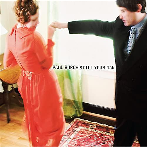 Burch Paul - Still Your Man [CD]