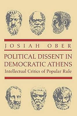 Political Dissent In Democratic Athens by Josiah Ober Paperback