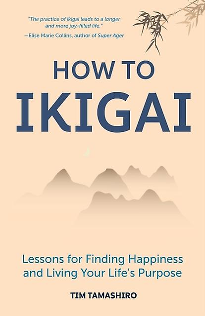 How To Ikigai by Tim Tamashiro Paperback Book