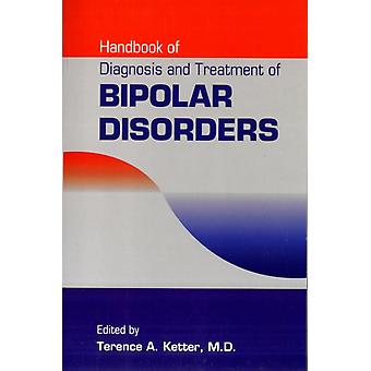 Handbook Of Diagnosis And Treatment Of Bipolar Disorders - American Psychiatric Publishing Inc