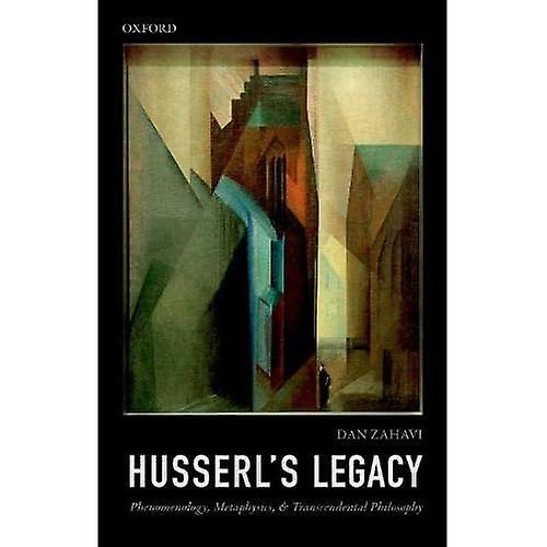 Husserl's Legacy: Phenomenology, Metaphysics, and Transcendental Philosophy