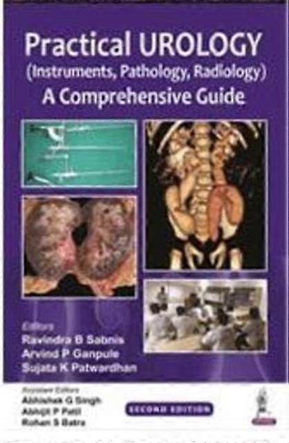 Practical Urology Instruments Pathology Radiology by Sujata K Patwardhan Paperback