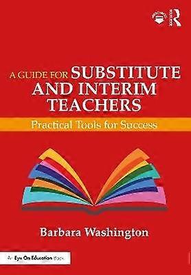 A Guide for Substitute and Interim Teachers