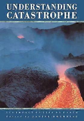 Understanding Catastrophe 4 Darwin College Lectures Series Number 4