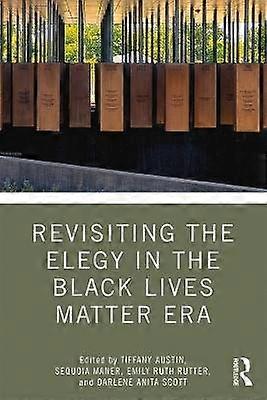 Revisiting the Elegy in the Black Lives Matter Era