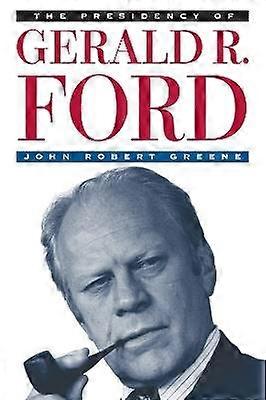 Die Präsidentschaft von Gerald R. Ford