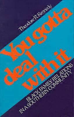 You Gotta Deal with It