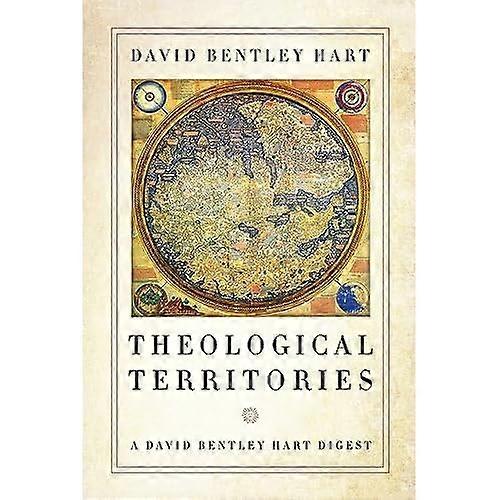 Theological Territories: A David Bentley Hart Digest