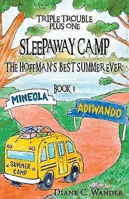 Sleepaway Camp-The Hoffman's Best Summer Ever!
