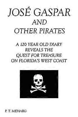 Jose Gaspar and Other Pirates