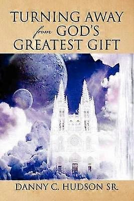 Turning Away from God's Greatest Gift