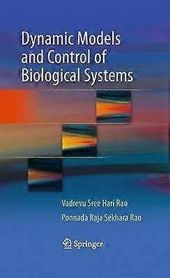 Dynamic Models and Control of Biological Systems