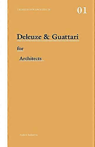 Deleuze & Guattari for Architects
