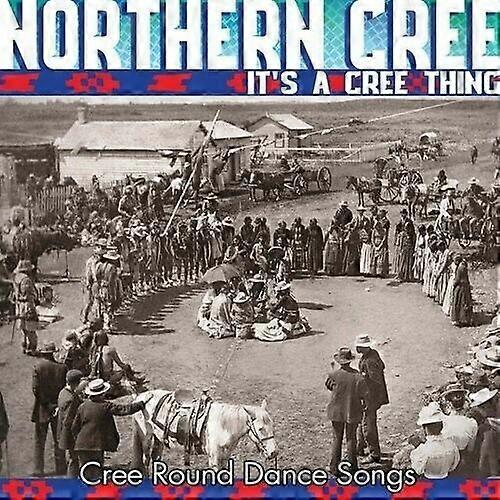 Northern Cree Its A Cree Thing CD