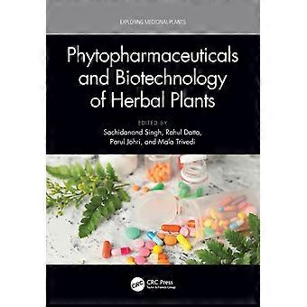 Phytopharmaceuticals And Biotechnology Of Herbal Plants - Taylor & Francis Ltd