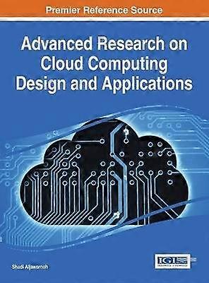 Advanced Research on Cloud Computing Design and Applications