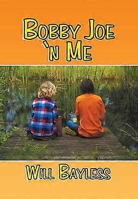 Bobby Joe 'n Me