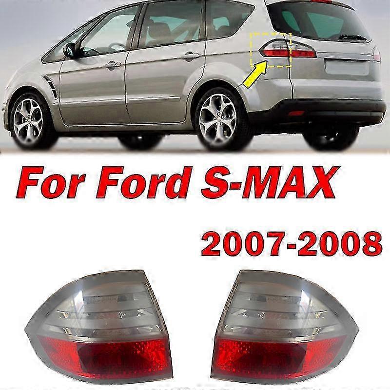 Applicable For Ford S-max 2007 2008 Car Rear Outside Tail Light Brake Light Reversing Light Rear Lamp Auto Taillight Housing Without Bulb
