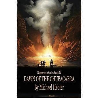 Dawn of the Chupacabra Chupacabra Serie 4 Band 4