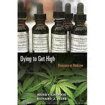 Dying To Get High Marijuana As Medicine - Wendy Chapkis - Paperback - en Book