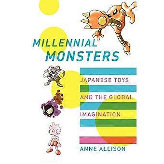 Duizendjarige Monsters: Japanse speelgoed en de globale verbeelding (Asia: lokale Studies / globale thema's)