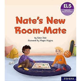 Lettres et sons essentiels : Lecteurs phoniques essentiels : Oxford Niveau de lecture 7 : Le nouveau compagnon de chambre de Nate