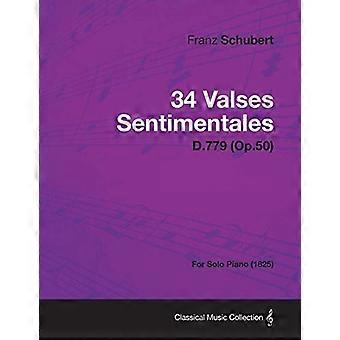 34 Valses Sentimentales - D.779 (Op.50) - für Klavier solo (1825)