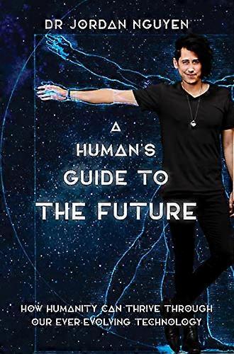A Human's Guide to the Future
