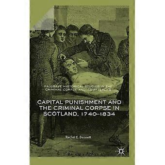 Capital Punishment And The Criminal Corpse In Scotland 1740-1834 - Rachel E. Bennett - Hardcover - en Book