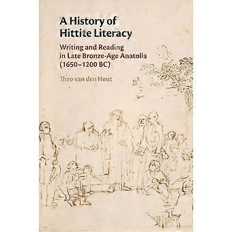 A History Of Hittite Literacy - Theo van den Hout - Paperback - en Book