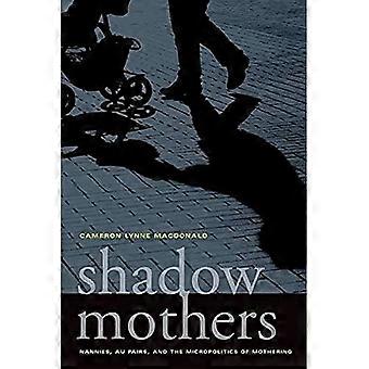 Shadow Mothers - Cameron Lynne Macdonald - Hardback - en Book