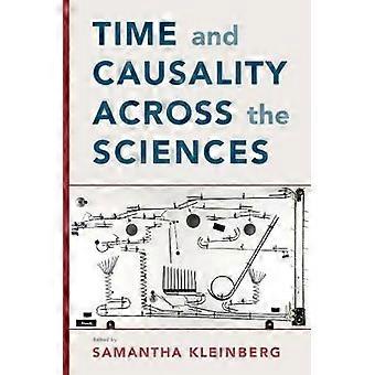 Time and Causality across the Sciences