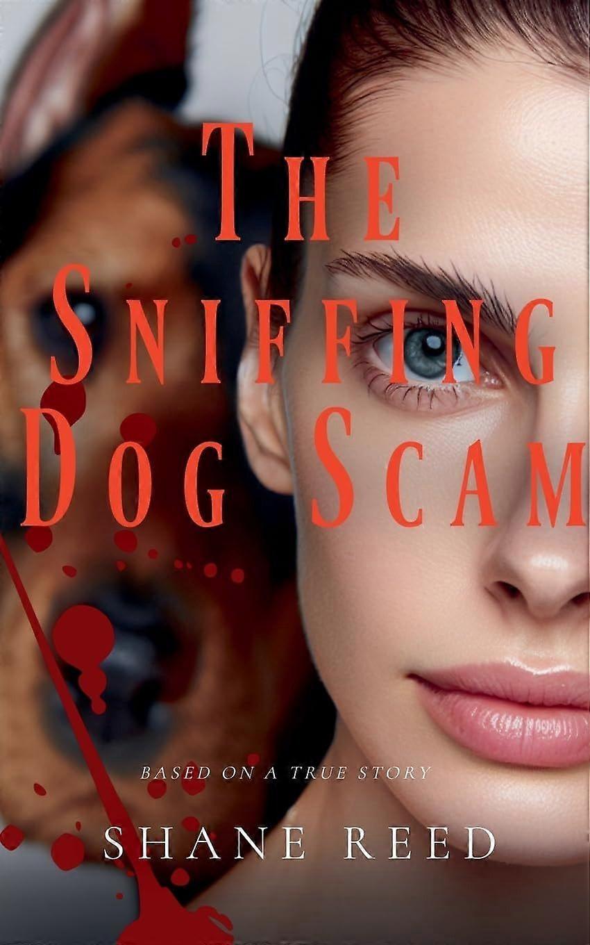 The sniffing dog scam