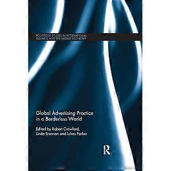 Global Advertising Practice In A Borderless World - Taylor & Francis Ltd - Paperback - en Book