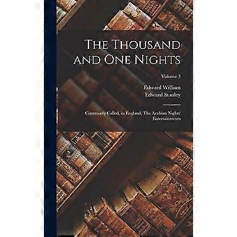 The thousand and one nights commonly called, in england, the arabian nights' entertainments volume 3