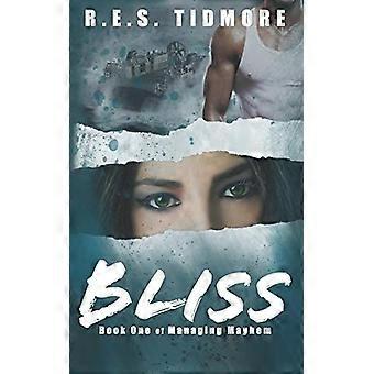 Bliss managing mayhem